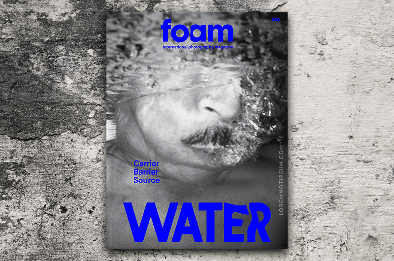 Foam Magazine Issue 50 (the water Issue) – loremnotipsum.com