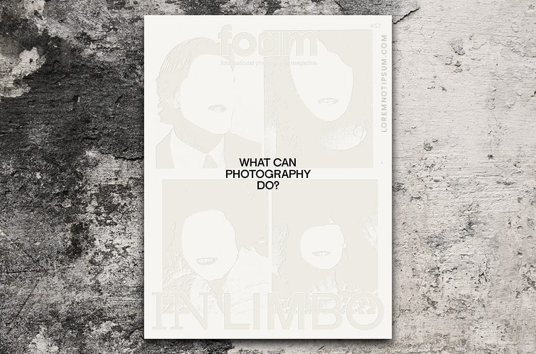 Foam Magazine Issue 57 (In Limbo) – loremnotipsum.com