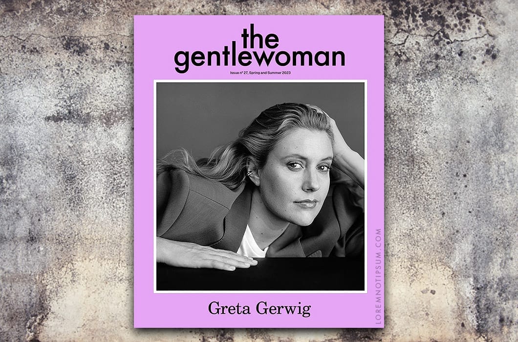 The Gentlewoman No. 27 (Greta Gerwig) – loremnotipsum.com