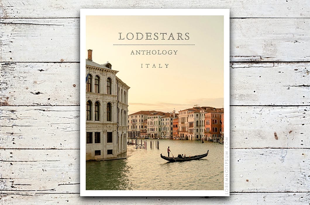 Lodestars Anthology Issue 4 (Italy, Revisited) – loremnotipsum.com
