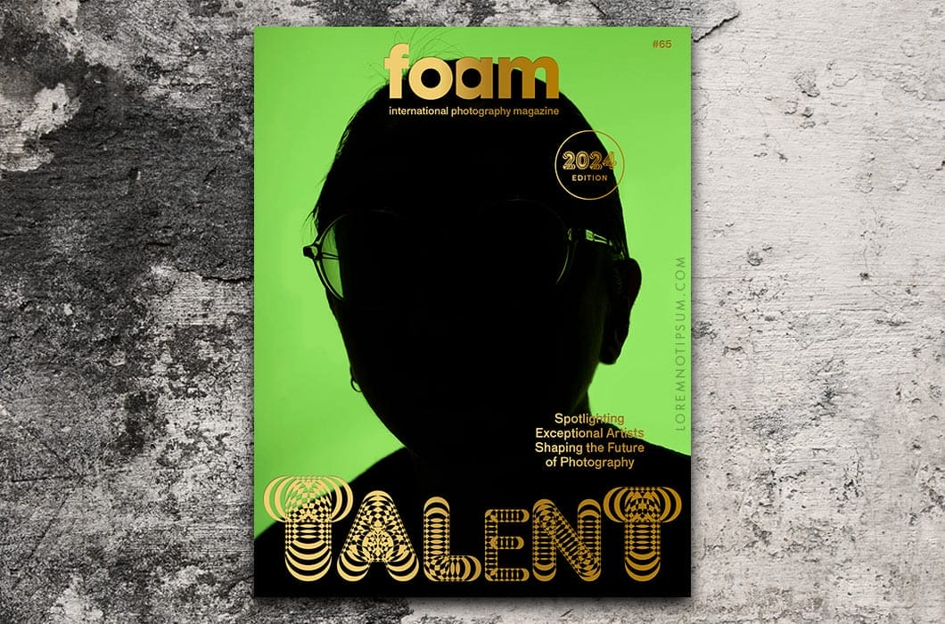 Foam Magazine Issue 65 (the Talent Issue) – loremnotipsum.com
