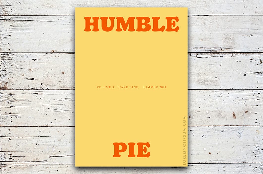 Cake Zine Volume 3 (the Humble Pie) – loremnotipsum.com