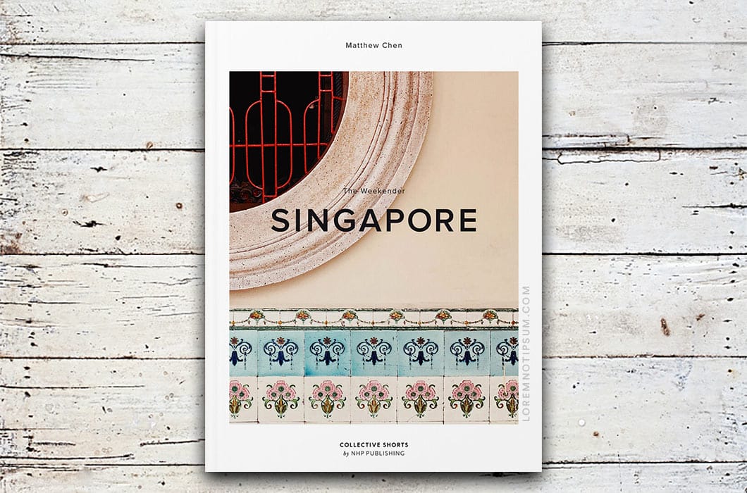 The Weekender Book Singapore by Matthew Chen – loremnotipsum.com